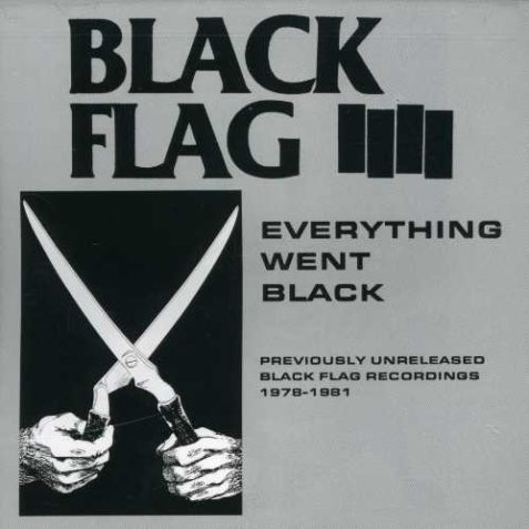 Black Flag – Everything Went Black